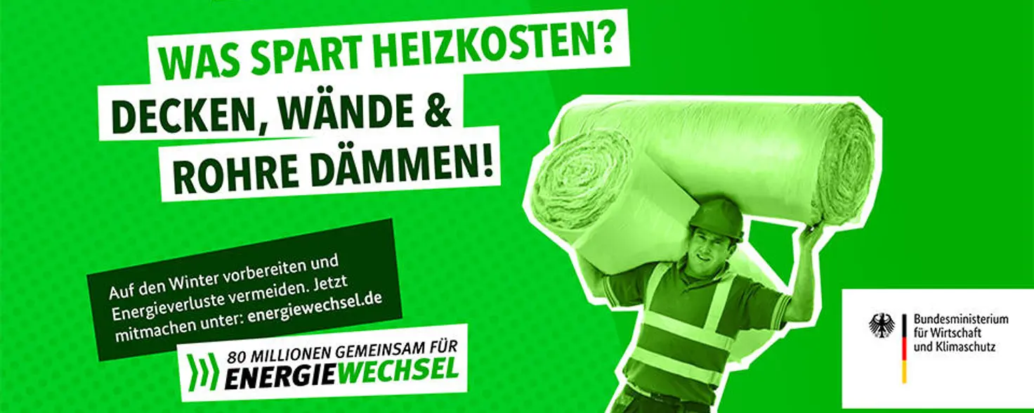 Kampagnen-Bild zum Sparen von Heizkosten durch korrekte Dämmung von Decken, Wänden und Rohren.