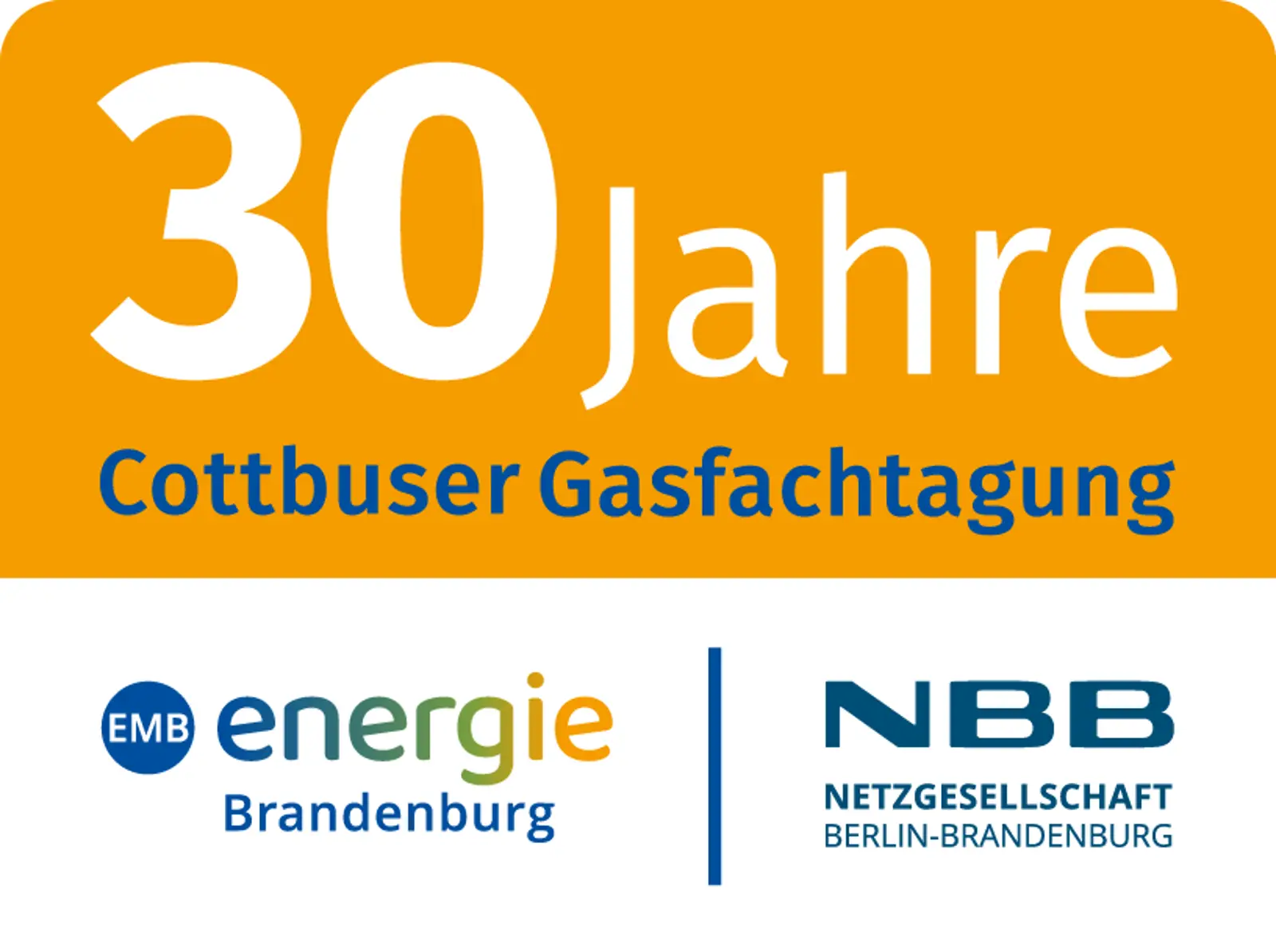 Schriftzug 30 Jahre Cottbusser Gasfachtagung auf Orange, darunter die Logos von Energie Brandenburg und der NBB Netzgesellschaft auf Weiß.
