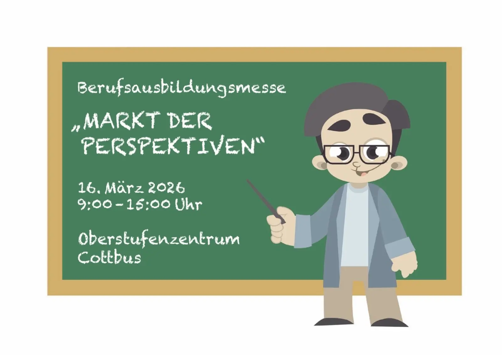 Grafik: Tafel mit der Aufschrift: Berufsausbildungsmesse „Markt der Perspektiven“ am 16. März 2026 im Oberstufenzentrum Cottbus.